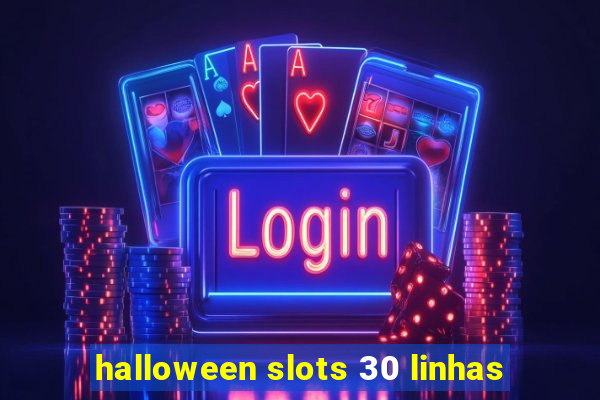 halloween slots 30 linhas